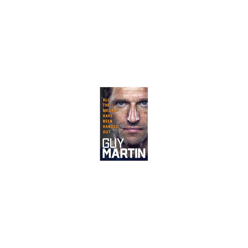 Guy Martin All the Medals Handed Out hardback - British product