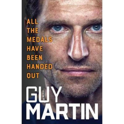 Guy Martin All the Medals Handed Out hardback - British product