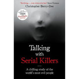 Talking With Serial Killers by Christopher Berry-Dee paperback book, imported from the UK