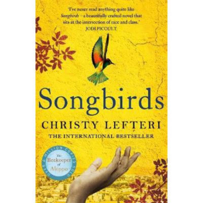 Christy Lefteri Songbirds paperback book cover, UK version
