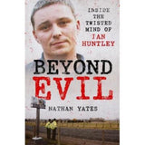 Beyond Evil true crime book paperback by Nathan Yates, UK version