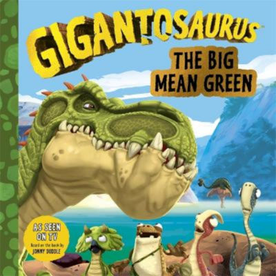 Gigantosaurus storybook The Big Mean Green (British brand)