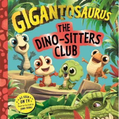 Cyber Group Studios Gigantosaurus Dino-Sitters Club book, UK version