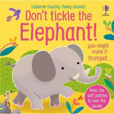 Sam Taplin Don't Tickle the Elephant touchy-feely sound book, UK version