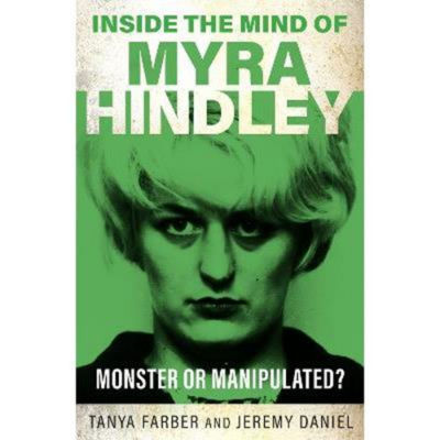 Inside the Mind of Myra Hindley by Tanya Farber, UK version