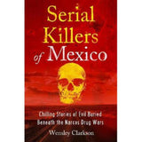 Wensley Clarkson Serial Killers Mexico paperback book, UK version