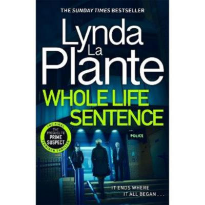 Lynda La Plante Whole Life Sentence hardback crime thriller book, UK version