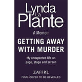 Lynda La Plante hardback Getting Away With Murder, imported from the UK