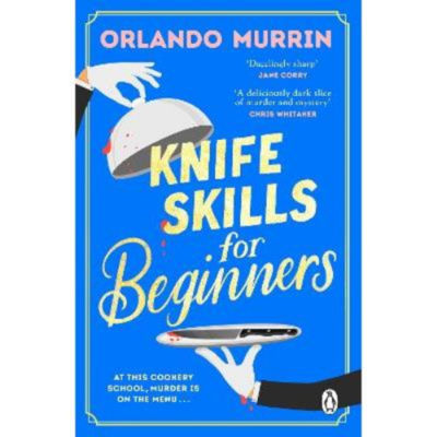 Paperback Knife Skills for Beginners by Orlando Murrin