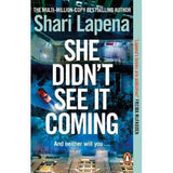 Shari Lapena thriller paperback She Didn't See It Coming (British brand)