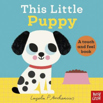 This Little Puppy touch-and-feel board book by Ingela P Arrhenius, imported from the UK