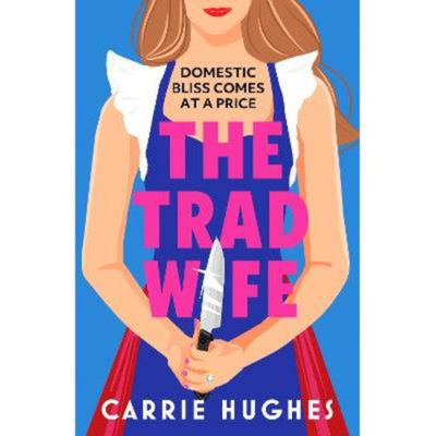 Carrie Hughes Trad Wife book paperback, imported from the UK