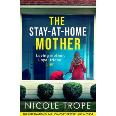 Nicole Trope The Stay-at-Home Mother paperback, imported from the UK