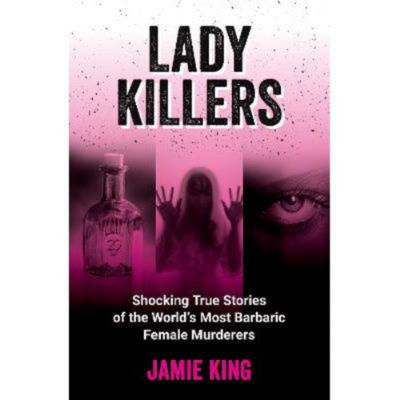 ASDA Jamie King Lady Killers True Crime Paperback Book- Buy online at McGrocer