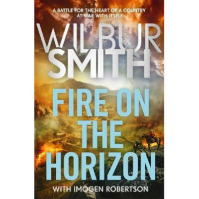 Wilbur Smith hardback Fire on the Horizon book, UK version
