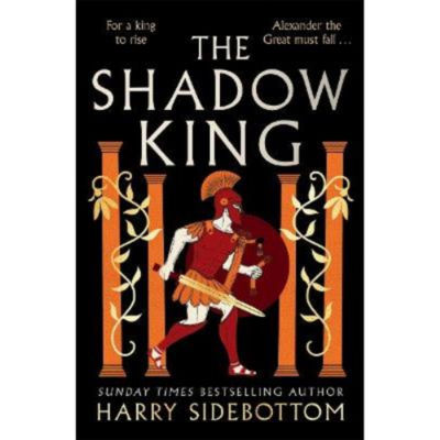 Harry Sidebottom Shadow King book hardback, UK version