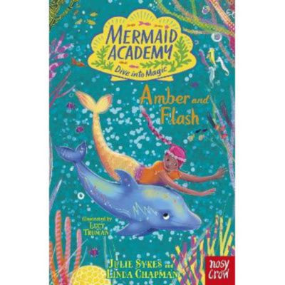 Mermaid Academy Amber and Flash children's book, UK version