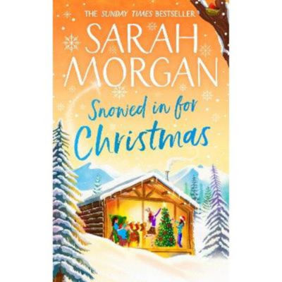Sarah Morgan Snowed In For Christmas paperback (British brand)