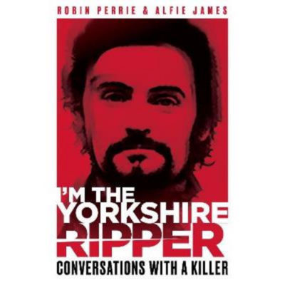I'm the Yorkshire Ripper paperback book by Robin Perrie, UK version
