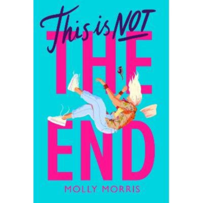 Molly Morris This is Not the End book cover, UK version