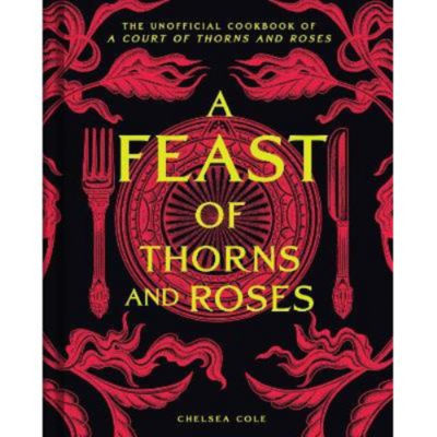 ASDA Feast of Thorns and Roses Hardback Cookbook by Chelsea Cole- Buy online at McGrocer