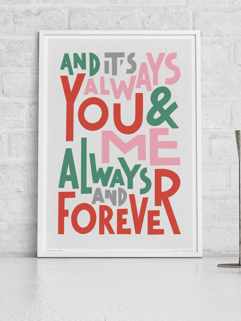 Sketchbook Design typography print You and Me Always and Forever A3 frame - British product