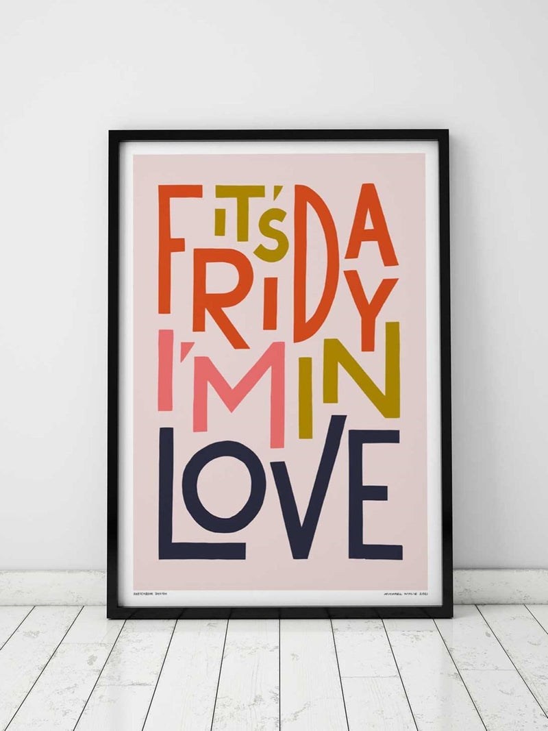 Sketchbook Design framed print It's Friday I'm In Love A3, imported from the UK