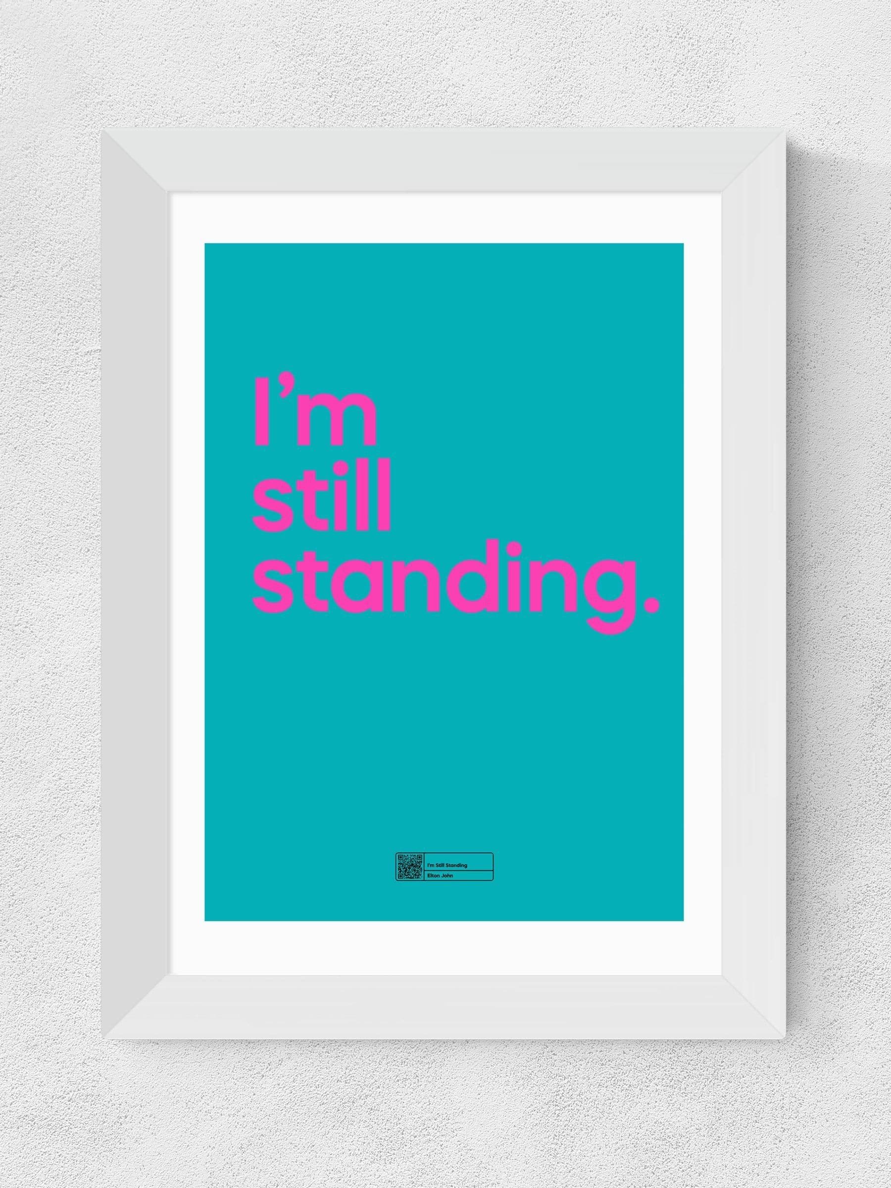 East End Prints White I'm Still Standing framed art print - British product