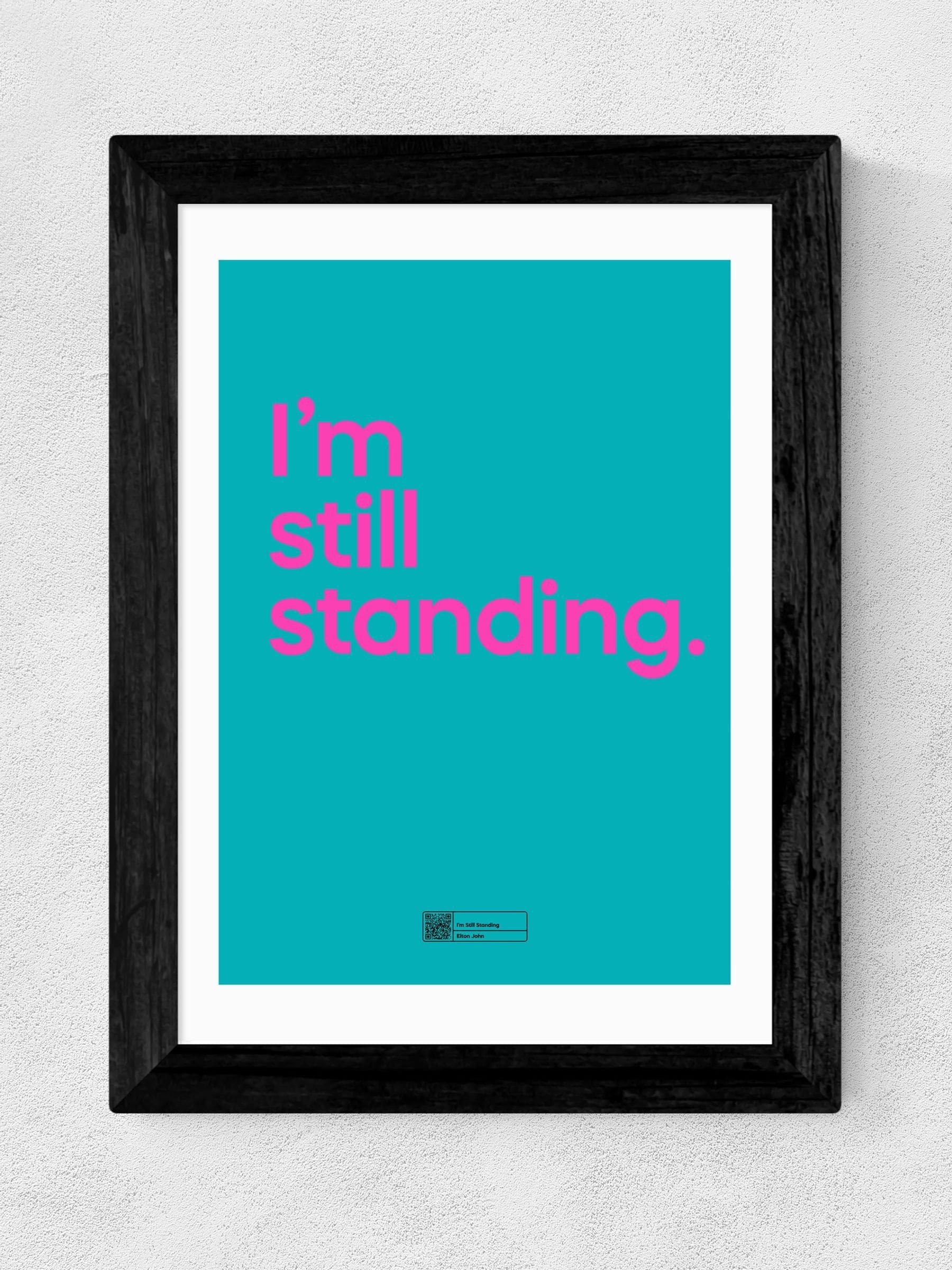 East End Prints Black I'm Still Standing framed art print (British brand)