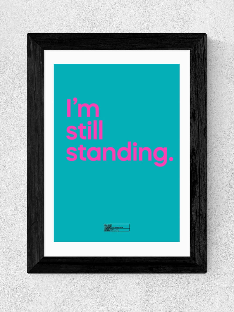 East End Prints Black I'm Still Standing framed art print (British brand)