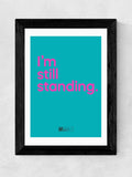 East End Prints Black I'm Still Standing framed art print (British brand)