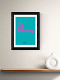 East End Prints Black I'm Still Standing framed art print (British brand)