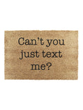 Artsy Mats coir doormat Can't You Just Text Me 60x40cm - British product