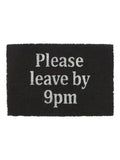 Something Different Black Please Leave By 9pm doormat 60cm, imported from the UK