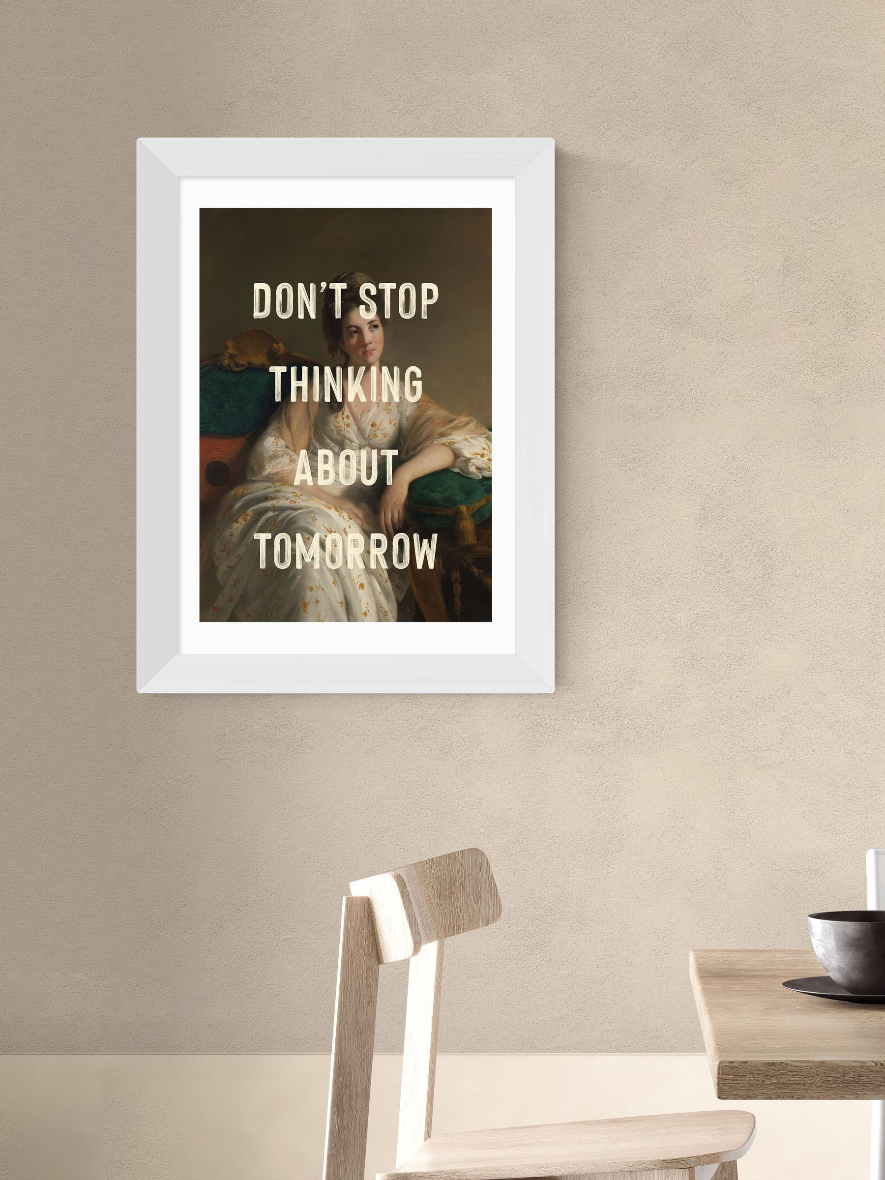 East End Prints Oh Fine Black Dont Stop Thinking About Tomorrow Wall Art