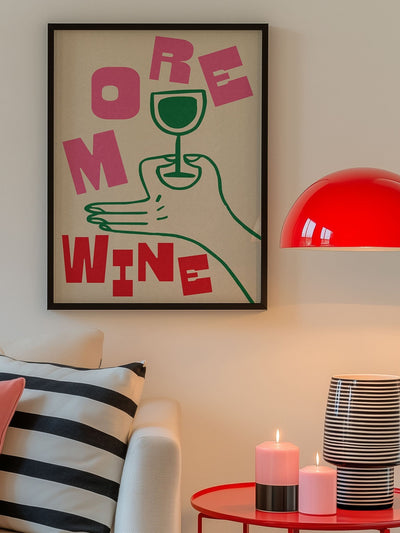 We Are Proper Good More Wine veggkunsttrykk
