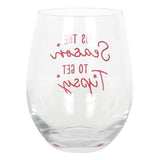 Something Different Season To Get Tipsy Stemless Wine Glass