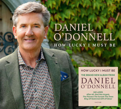 Daniel O'Donnell CD How Lucky I Must Be, imported from the UK