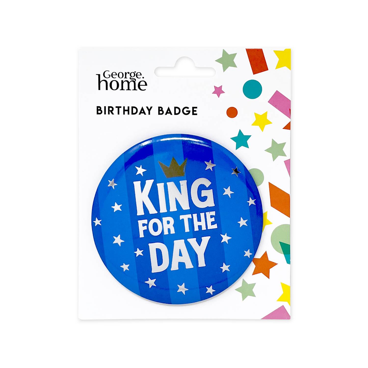 Birthday badge King For The Day, imported from the UK