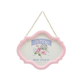 Bridgerton Bloom hanging sign 30x30cm - British product