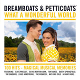 Dreamboats & Petticoats What a Wonderful World 4CD compilation - British product