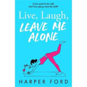 Harper Ford book Live Laugh Leave Me Alone (British brand)