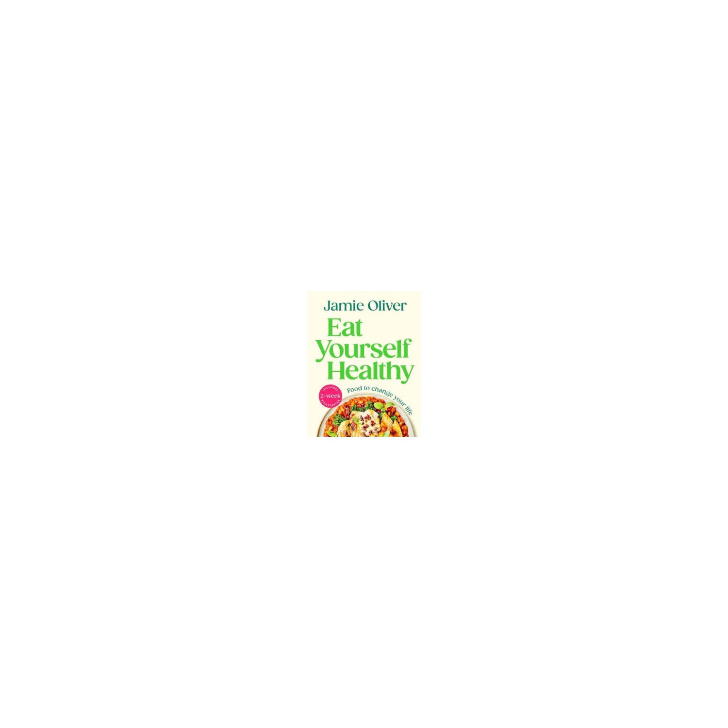 Jamie Oliver cookbook Eat Yourself Healthy, imported from the UK