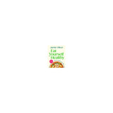 Jamie Oliver cookbook Eat Yourself Healthy, imported from the UK