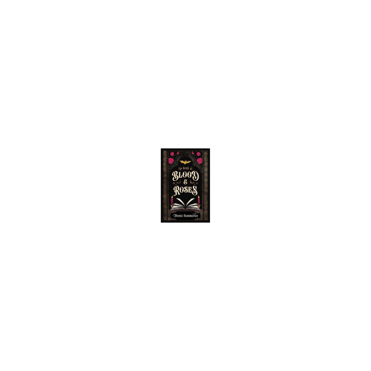 Annie Summerlee Book of Blood and Roses hardback edition, UK version