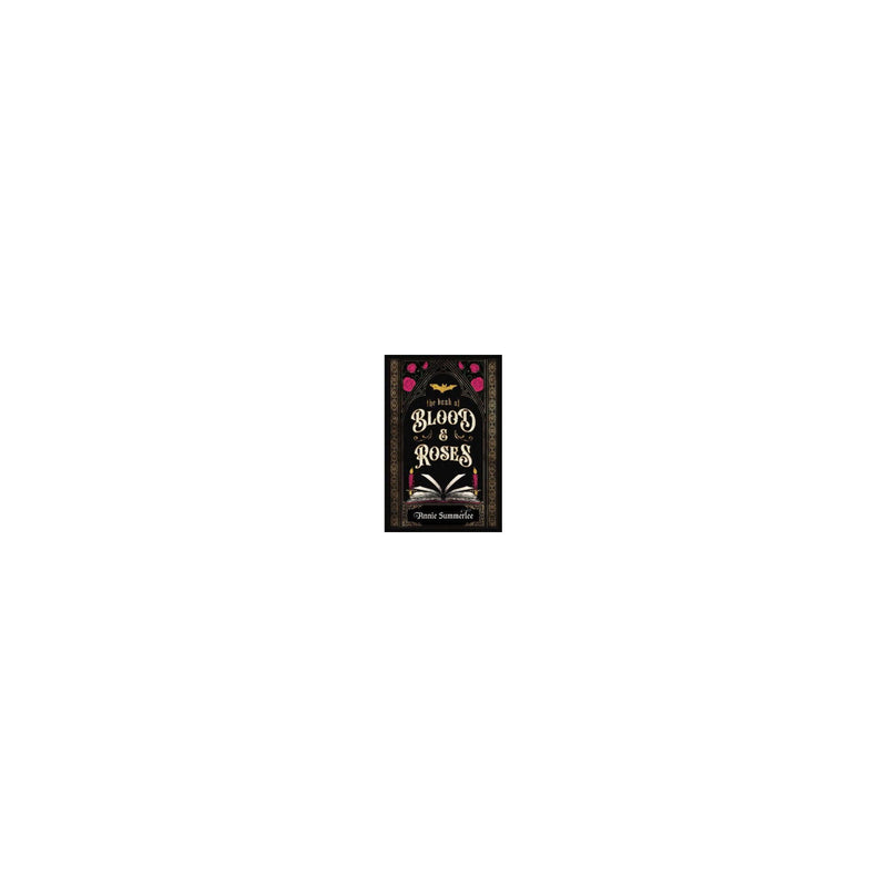 Annie Summerlee Book of Blood and Roses hardback edition, UK version