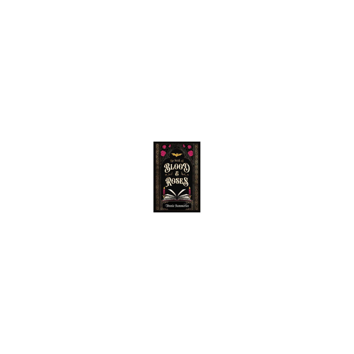 Annie Summerlee Book of Blood and Roses hardback edition, UK version