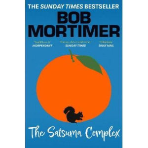 Bob Mortimer The Satsuma Complex paperback novel (British brand)