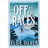 Elsie Silver romance novel paperback Off to the Races (British brand)
