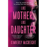 Kimberly McCreight thriller novel Like Mother Daughter (British brand)